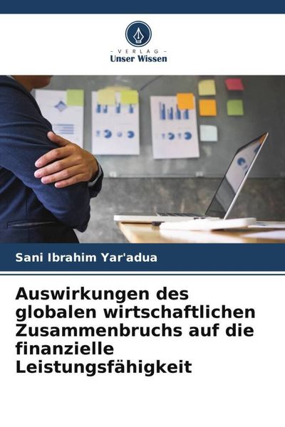 Produktbild: Auswirkungen des globalen wirtschaftlichen Zusammenbruchs auf die finanzielle Leistungsf&auml;higkeit