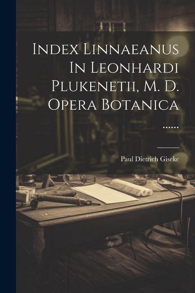 Produktbild: Index Linnaeanus In Leonhardi Plukenetii, M. D. Opera Botanica ......