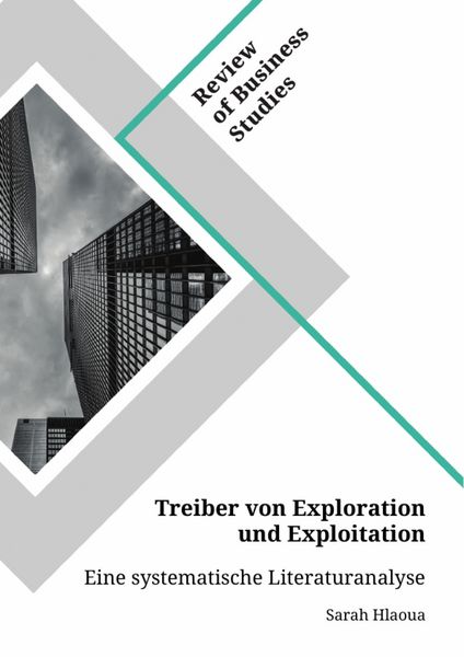 Produktbild: Treiber von Exploration und Exploitation. Eine systematische Literaturanalyse