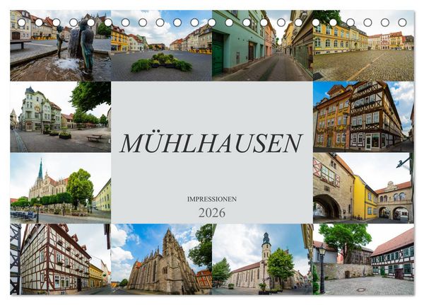 Mühlhausen Impressionen (Tischkalender 2026 DIN A5 quer), CALVENDO Monatskalender