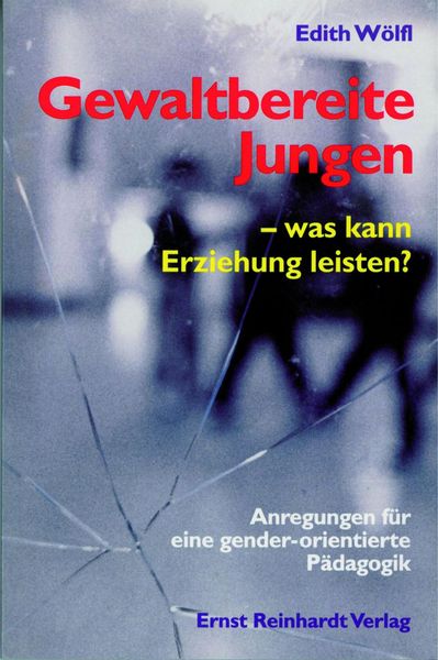 Produktbild: Gewaltbereite Jungen - was kann Erziehung leisten?