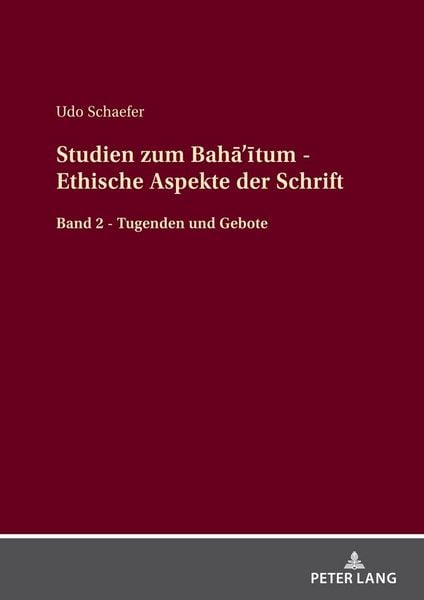 Produktbild: Studien zum Bahā&rsquo;ītum - Ethische Aspekte der Schrift