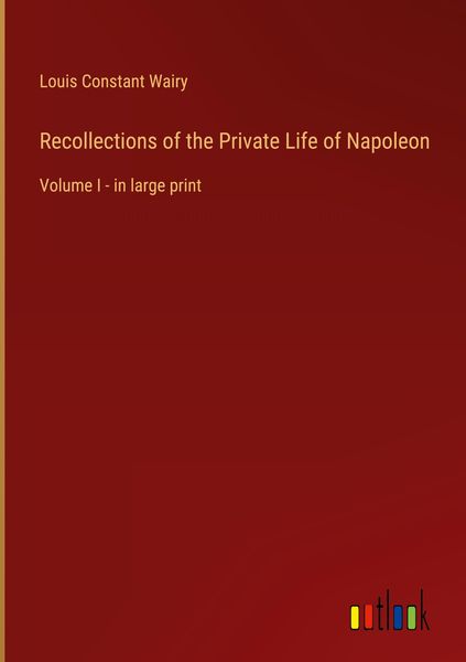 Produktbild: Recollections of the Private Life of Napoleon