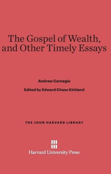 Produktbild: The Gospel of Wealth, and Other Timely Essays