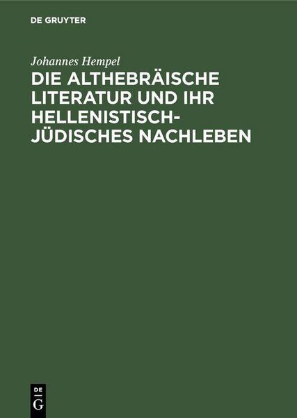Produktbild: Die althebr&auml;ische Literatur und ihr hellenistisch-j&uuml;disches Nachleben