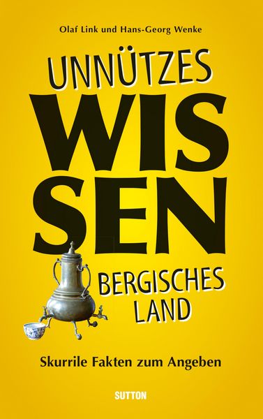 Produktbild: Unn&uuml;tzes Wissen Bergisches Land.