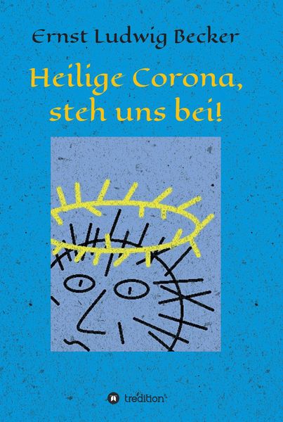 Produktbild: Heilige Corona, steh uns bei!