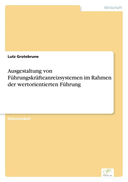 Produktbild: Ausgestaltung von F&uuml;hrungskr&auml;fteanreizsystemen im Rahmen der wertorientierten F&uuml;hrung