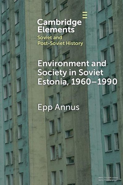 Produktbild: Environment and Society in Soviet Estonia, 1960-1990
