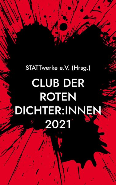 Club der roten Dichter:innen, Taschenbuch von Club der roten Dichter:innen (STATTwerke e.V.), BoD – Books on Demand, 9783755739746