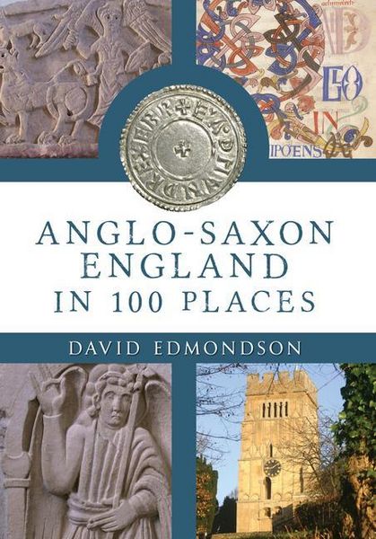 Produktbild: Anglo-Saxon England in 100 Places