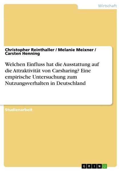 Produktbild: Welchen Einfluss hat die Ausstattung auf die Attraktivit&auml;t von Carsharing? Eine empirische Untersuchung zum Nutzungsverhalten in Deutschland
