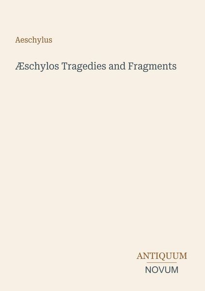 Produktbild: &AElig;schylos Tragedies and Fragments