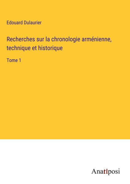 Produktbild: Recherches sur la chronologie arm&eacute;nienne, technique et historique
