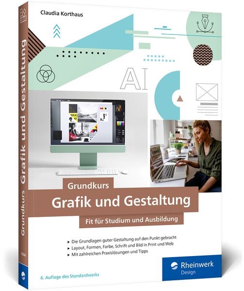 Grundkurs Grafik und Gestaltung, Taschenbuch von Claudia Korthaus, Rheinwerk, 9783367108442