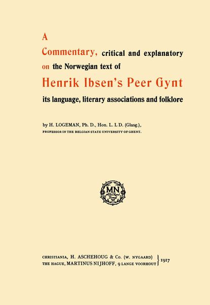 Produktbild: A Commentary, critical and explanatory on the Norwegian text of Henrik Ibsen&rsquo;s Peer Gynt its language, literary associations and folklore