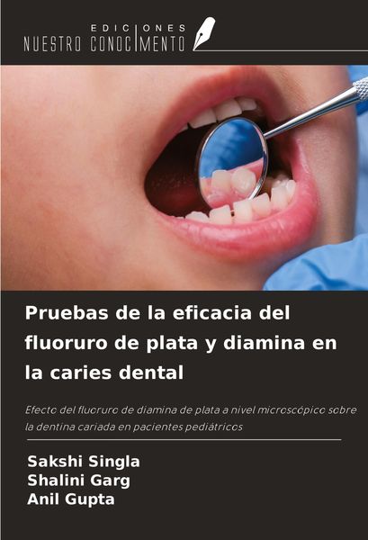 Produktbild: Pruebas de la eficacia del fluoruro de plata y diamina en la caries dental
