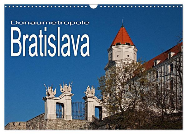 Produktbild: Donaumetropole Bratislava (Wandkalender 2026 DIN A3 quer), CALVENDO Monatskalender