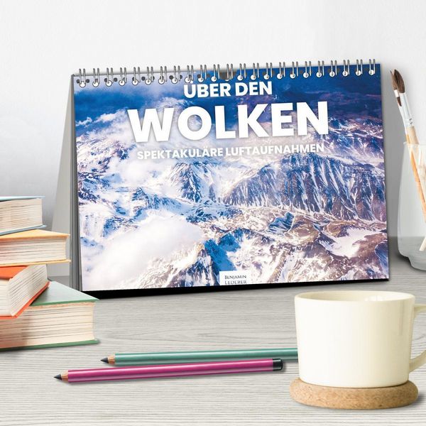 Produktbild: &Uuml;ber den Wolken - Spektakul&auml;re Luftaufnahmen (Tischkalender 2026 DIN A5 quer), CALVENDO Monatskalender