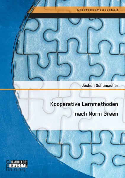 Kooperative Lernmethoden nach Norm Green, Taschenbuch von Jochen Schumacher, Bachelor + Master Publishing, 9783958202504