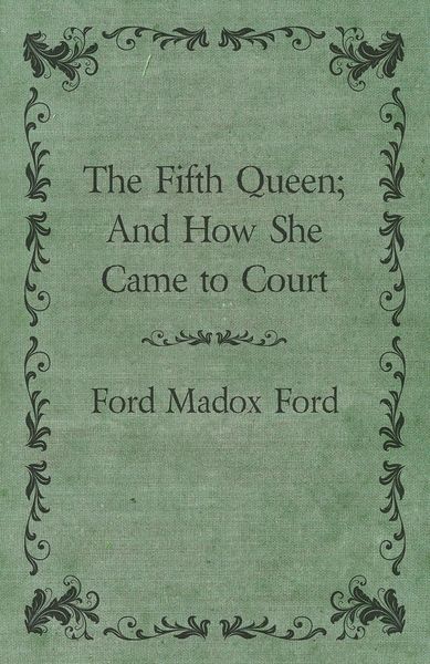 Produktbild: The Fifth Queen; And How She Came to Court