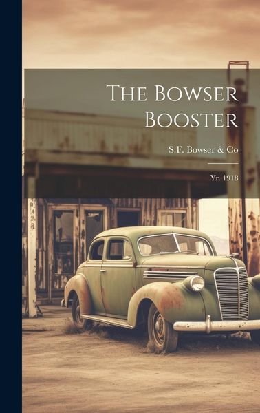 Produktbild: The Bowser Booster: Yr. 1918