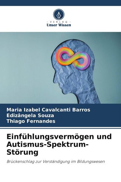 Einfühlungsvermögen und Autismus-Spektrum-Störung, Taschenbuch von Maria Izabel Cavalcanti Barros , Edizângela Souza , Thiago Fernandes, Verlag Unser