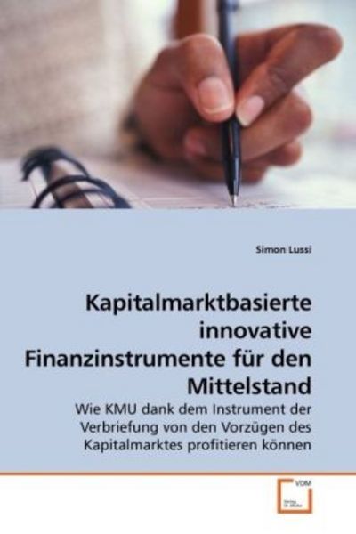 Lussi, S: Kapitalmarktbasierte innovative Finanzinstrumente, Taschenbuch von Simon Lussi, VDM, 9783639195422