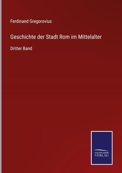 Produktbild: Geschichte der Stadt Rom im Mittelalter