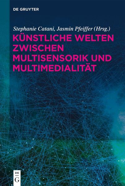 Produktbild: K&uuml;nstliche Welten zwischen Multisensorik und Multimedialit&auml;t