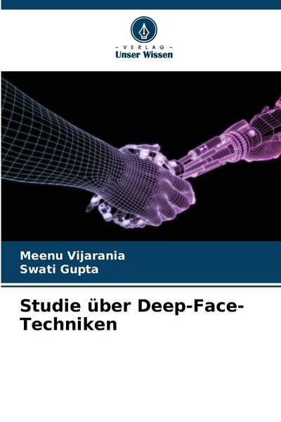 Studie über Deep-Face-Techniken, Taschenbuch von Meenu Vijarania , Swati Gupta, Verlag Unser Wissen, 9786207313907