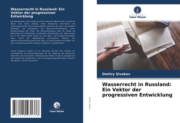 Wasserrecht in Russland: Ein Vektor der progressiven Entwicklung, Taschenbuch von Dmitry Sivakov, Verlag Unser Wissen, 9786204431376