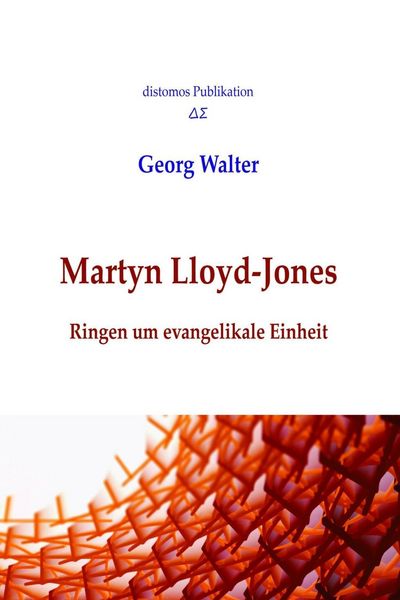 Produktbild: Martyn Lloyd-Jones: Ringen um evangelikale Einheit