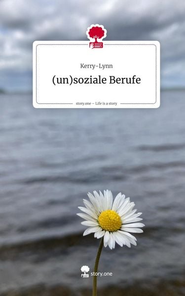 Produktbild: (un)soziale Berufe. Life is a Story - story.one