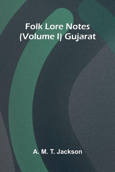 Produktbild: Folk Lore Notes (Volume I) Gujarat