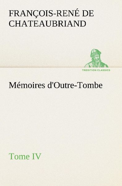 Produktbild: M&eacute;moires d'Outre-Tombe, Tome IV