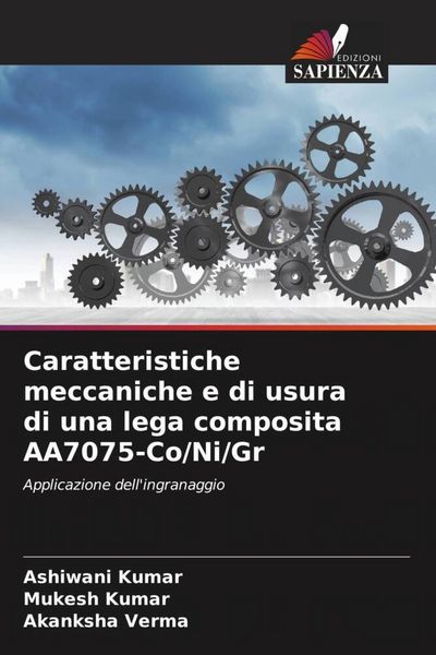 Produktbild: Caratteristiche meccaniche e di usura di una lega composita AA7075-Co/Ni/Gr