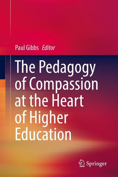 Produktbild: The Pedagogy of Compassion at the Heart of Higher Education