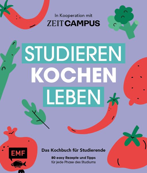 Produktbild: Studieren, kochen, leben: Das Kochbuch f&uuml;r Studierende in Kooperation mit ZEIT Campus