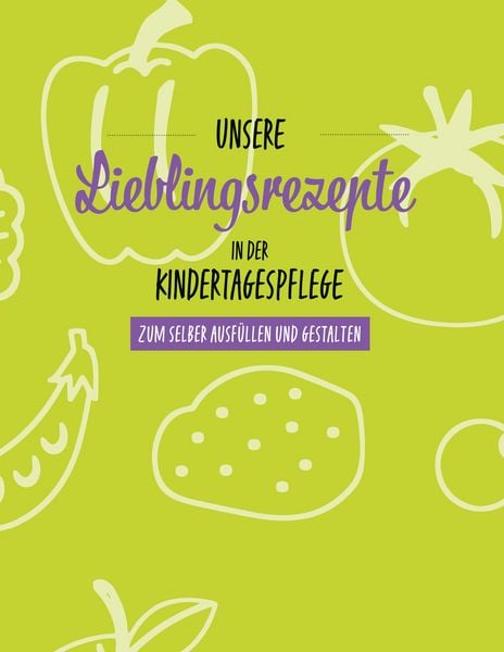 Produktbild: Unsere Lieblingsrezepte in der Kindertagespflege