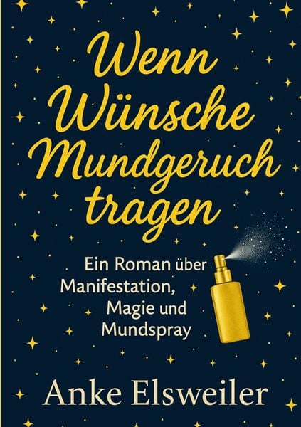 Produktbild: Wenn W&uuml;nsche Mundgeruch tragen
