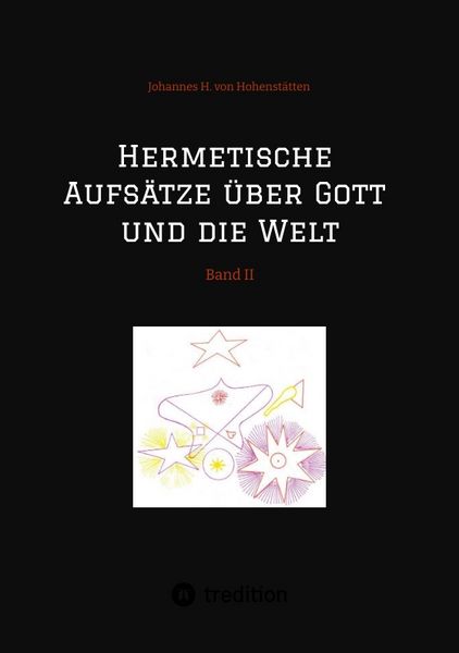 Hermetische Aufsätze über Gott und die Welt