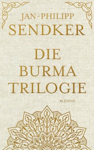 Die Burma-Trilogie, Gebundene Ausgabe von Jan-Philipp Sendker, Blessing, 978-3-89667-734-1