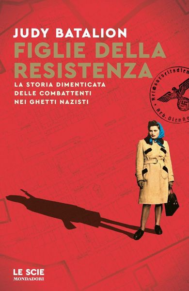 Produktbild: Figlie della Resistenza. La storia dimenticata delle combattenti nei ghetti nazisti
