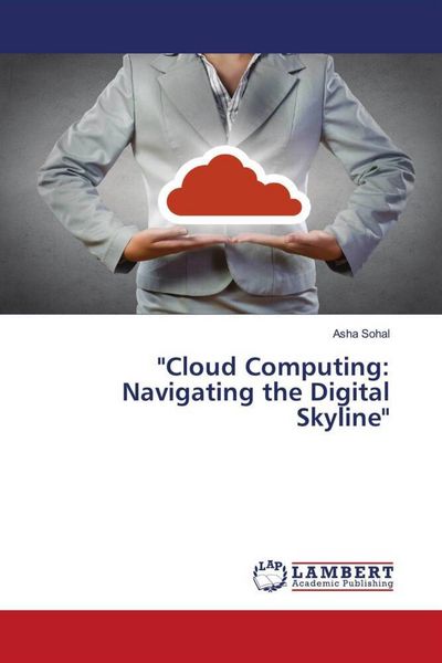 Produktbild: Cloud Computing: Navigating the Digital Skyline