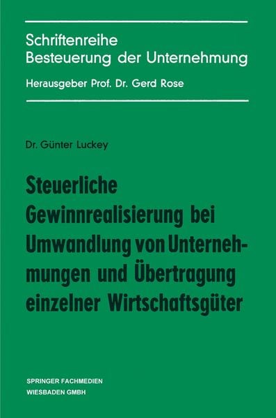 Produktbild: Steuerliche Gewinnrealisierung bei Umwandlung von Unternehmungen und &Uuml;bertragung einzelner Wirtschaftsg&uuml;ter