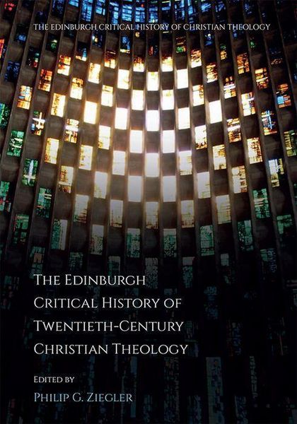 Produktbild: The Edinburgh Critical History of Twentieth-Century Christian Theology