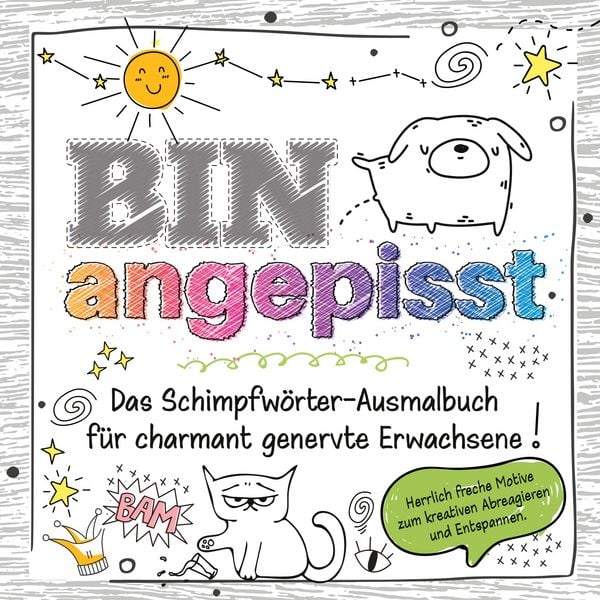 Produktbild: Das frechste Schimpfw&ouml;rter-Malbuch f&uuml;r charmant genervte Erwachsene