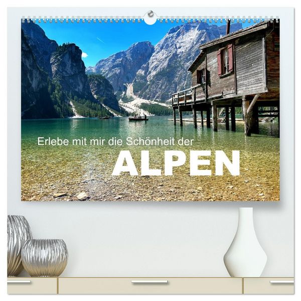 Produktbild: Erlebe mit mir die Sch&ouml;nheit der Alpen (hochwertiger Premium Wandkalender 2026 DIN A2 quer), Kunstdruck in Hochglanz