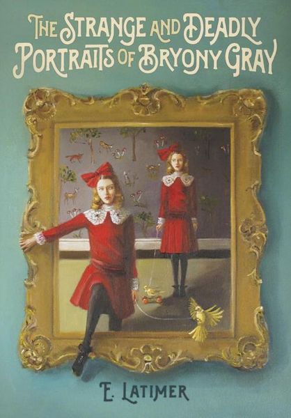 Produktbild: The Strange and Deadly Portraits of Bryony Gray